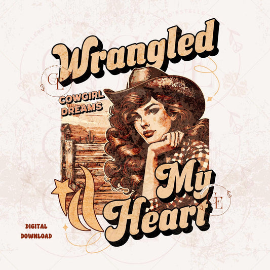 Wrangled My Heart Country PNG, Retro Western Cowgirl Graphic, Trendy Wild West Romantic Shirt Design
