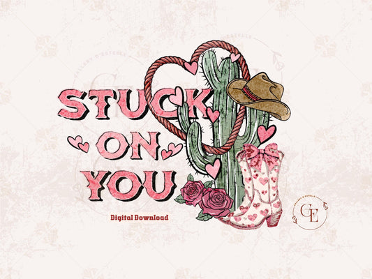 Stuck on You Western PNG, Rustic Cowgirl Cactus Art, Wild West Valentines Shirt Design