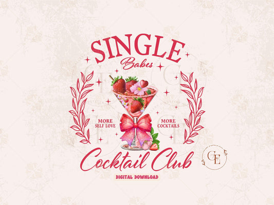 Single Babes Cocktail Club PNG, Festive Retro Valentines Drink Graphic, Coquette Anti-Valentine Shirt Design