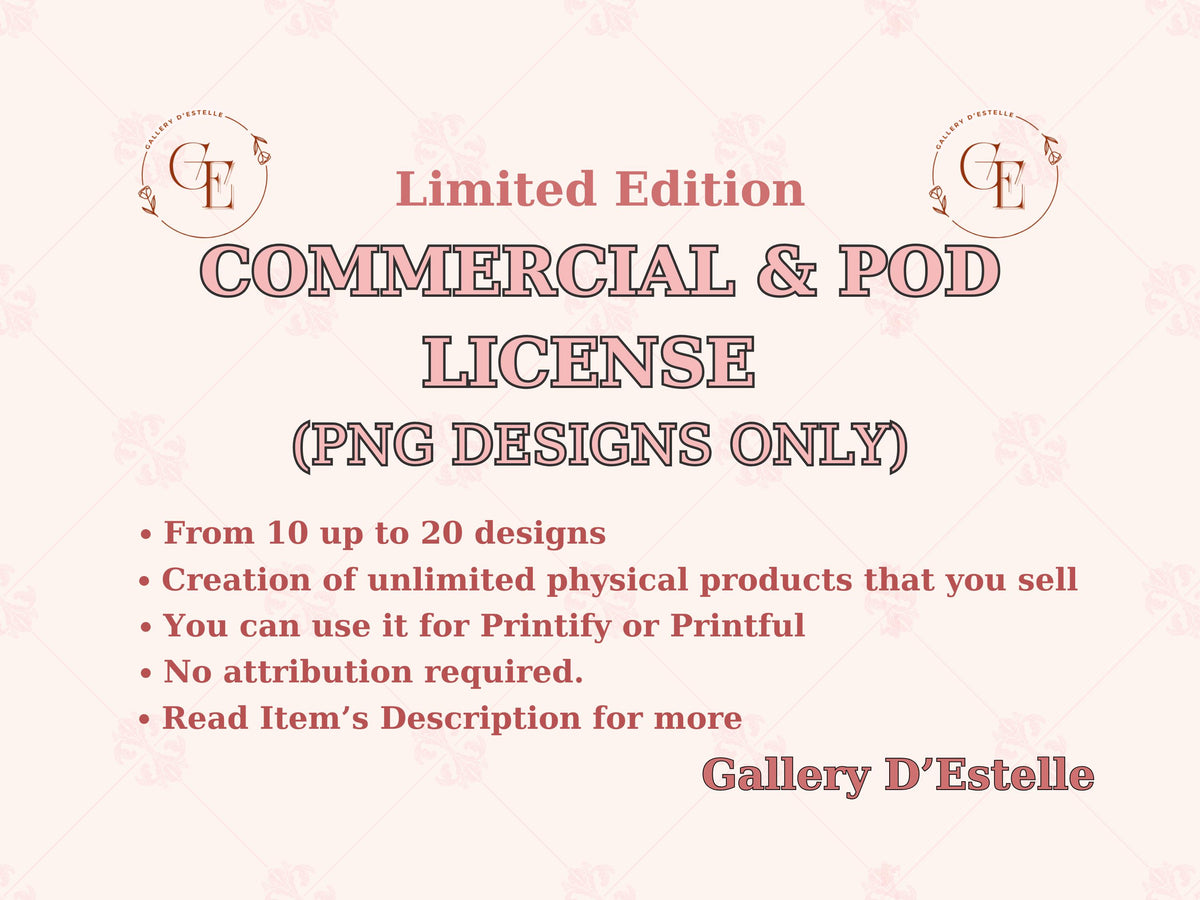 Gallery D'Estelle Commercial & POD License 10-20 PNG Designs | Extended License for Small Business | Unlimited Physical Products