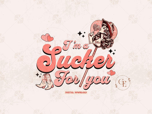 I'm a Sucker for You Western PNG, Sassy Cowgirl Lollipop Graphic, Retro Valentine Art, Trendy Country Shirt Design